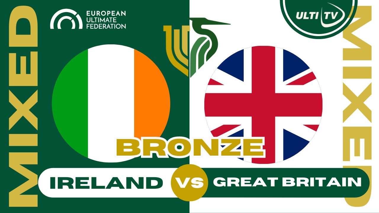 Great Britain vs Ireland — 🥉 MIXED Bronze medal  — European Ultimate Championships #EUC2023