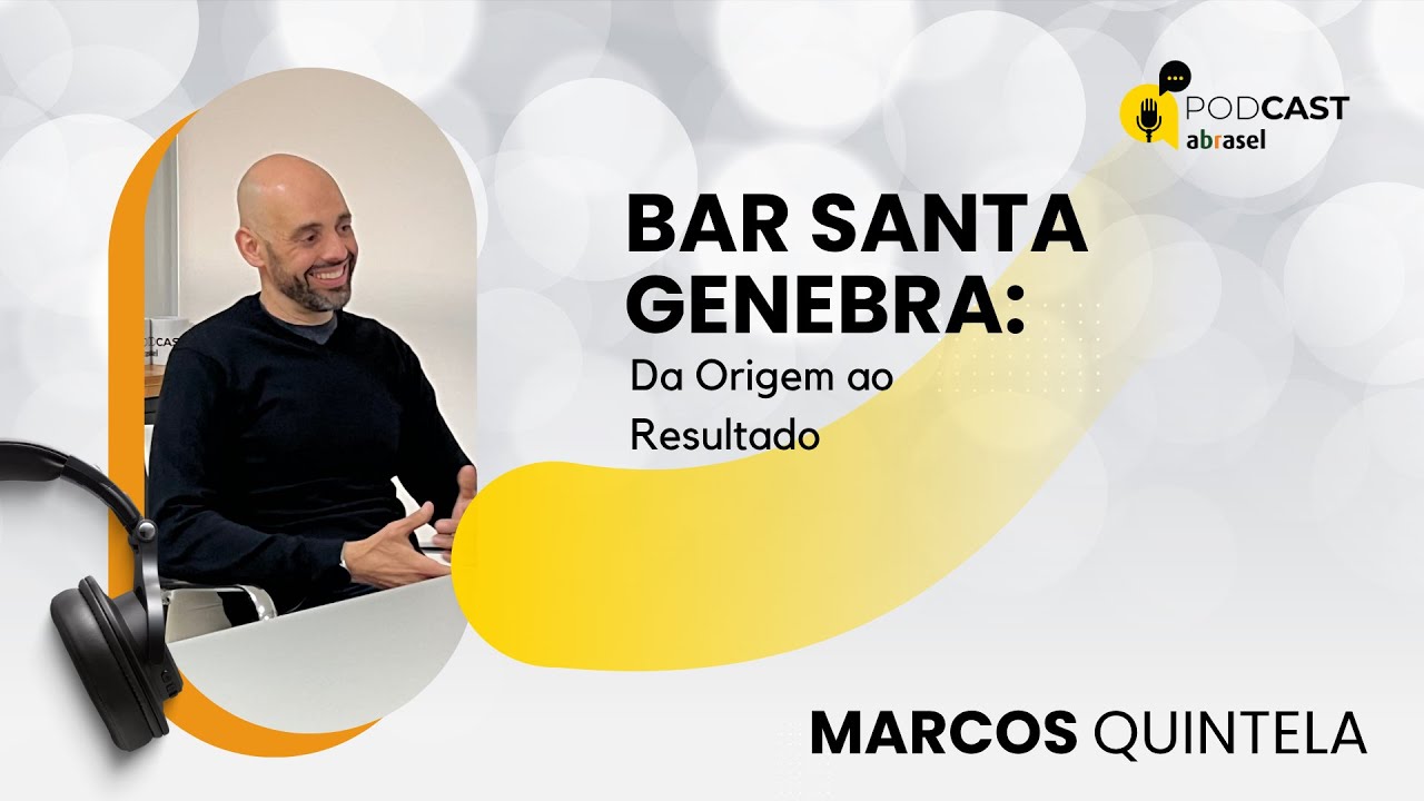 BAR SANTA GENEBRA: DA ORIGEM AO RESULTADO - Podcast Abrasel #40