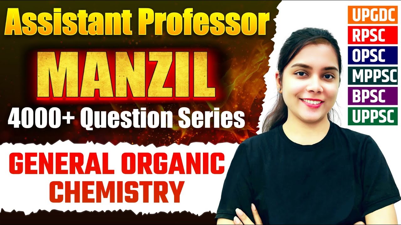 General Organic Chemistry |🔥4000+ Questions Series 10 | Assistant Professor 🚀 All States