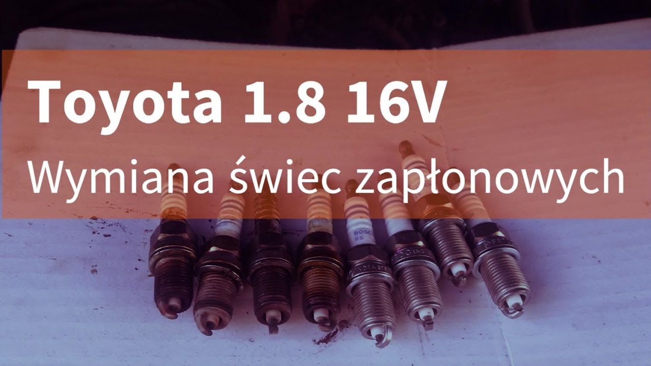Toyota 1.8 16V Wymiana świec zapłonowych