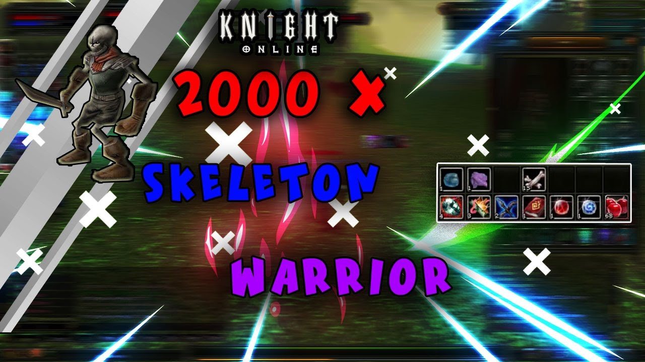 2000x Skeleton Warrior Farmı Güncel * ELLE * - Knight Online ( 2021 )