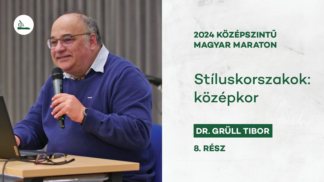 Stíluskorszakok: középkor | Dr. Grüll Tibor | 2024 Magyar maraton 8.