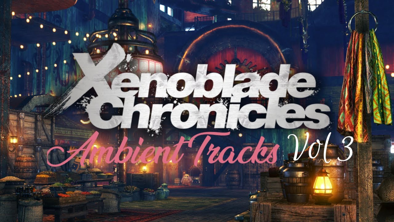Xenoblade Chronicles Ambient Tracks Vol 3
