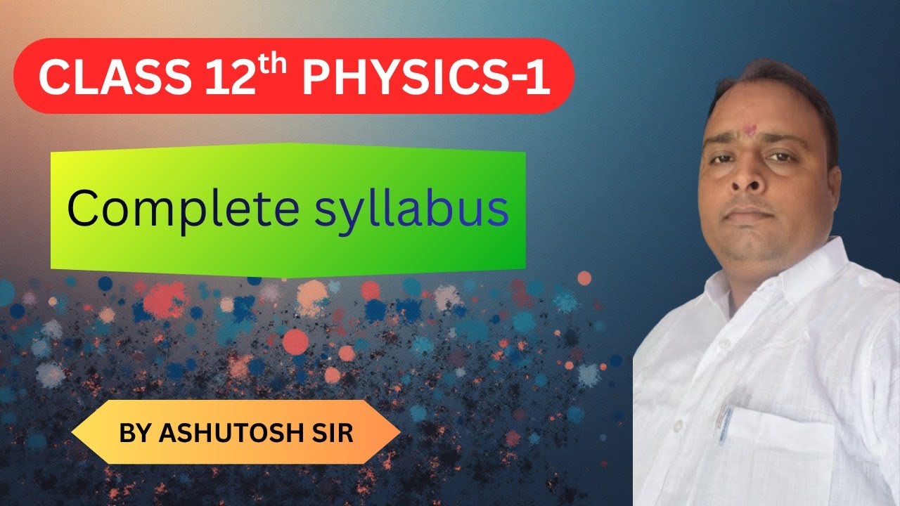 Class 12th physics syllabus