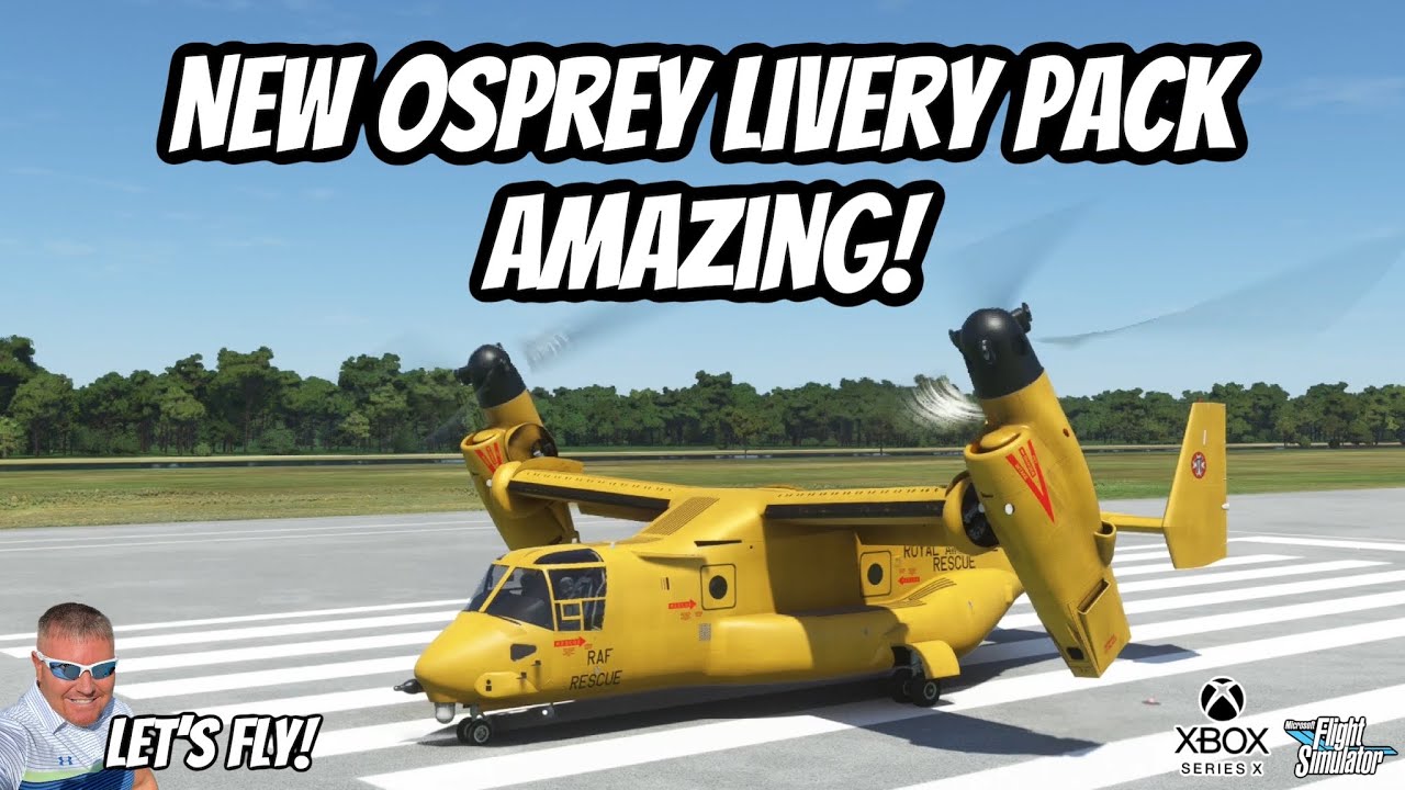 New Osprey Livery Pack Is TOO SWEET! Review! MICROSOFT FLIGHT SIMULATOR XBOX