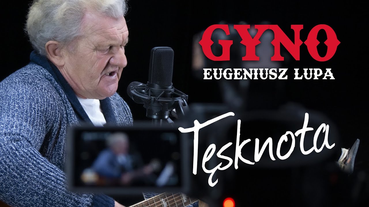Eugeniusz Lupa (Gyno) - Tęsknota