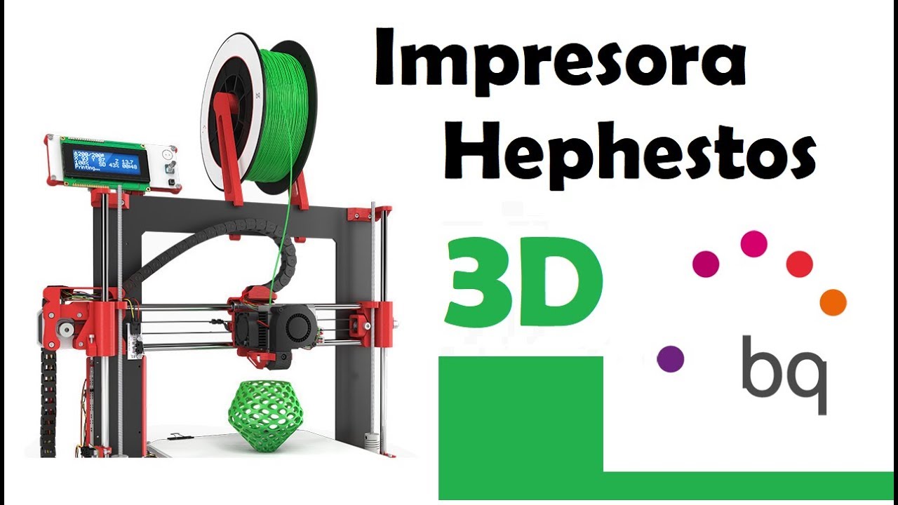 Impresora 3D BQ Hephestos - Montaje y pruebas de impresión