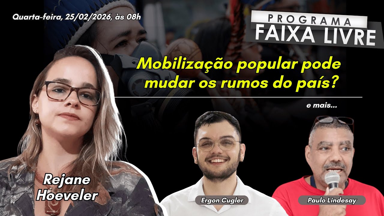 Esquerda pode mirar exemplo de indígenas por mobilização? | Soberania digital e big techs | FL 25.02
