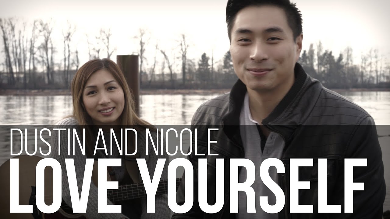 Justin Bieber - Love Yourself (Dustin & Nicole Cover)