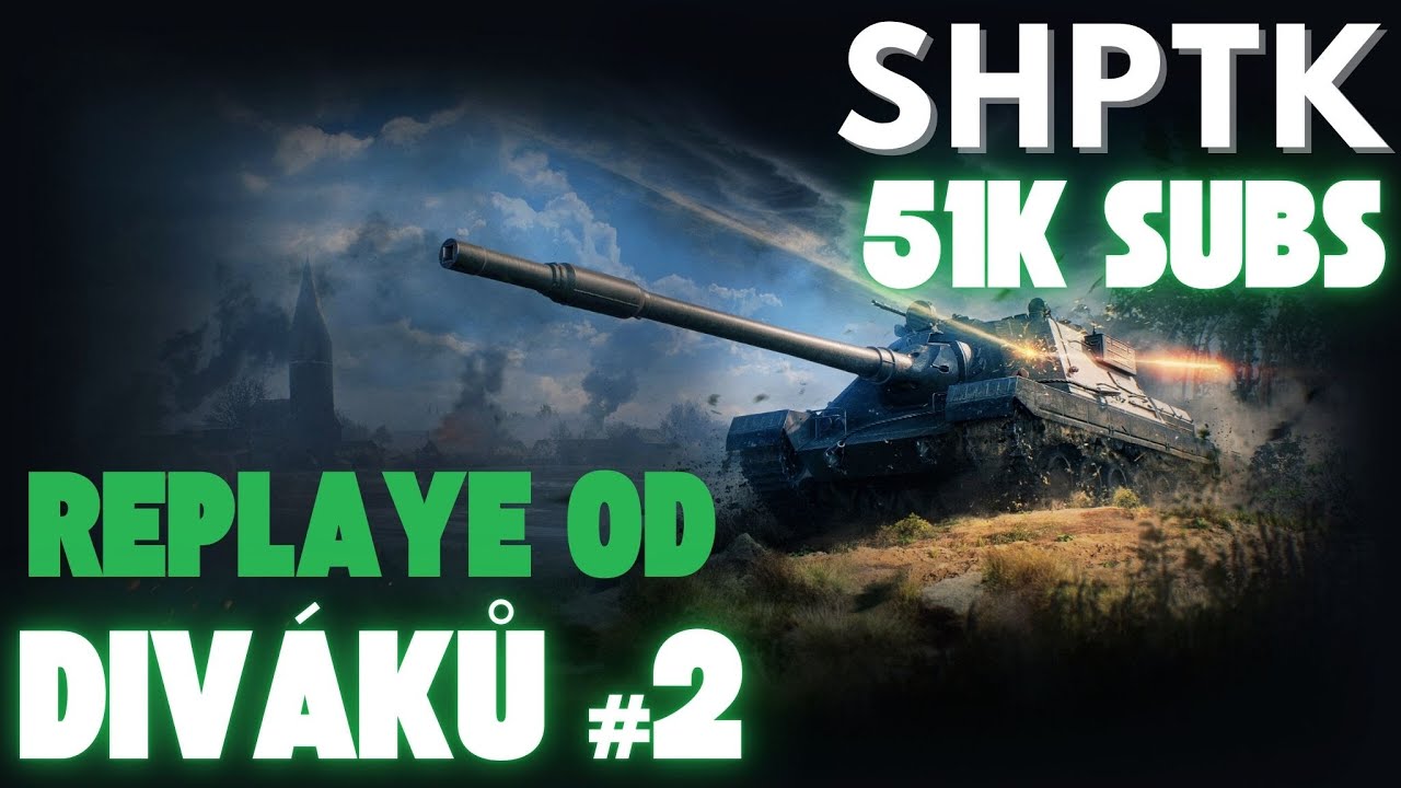 HErgot, to bolí! | ShPTK 👑 Replaye od diváků #2 (51K SUBS!) | WoT