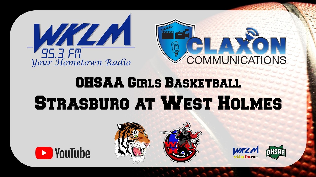 Strasburg at West Holmes - Girls High School Basketball from WKLM 95.3 FM