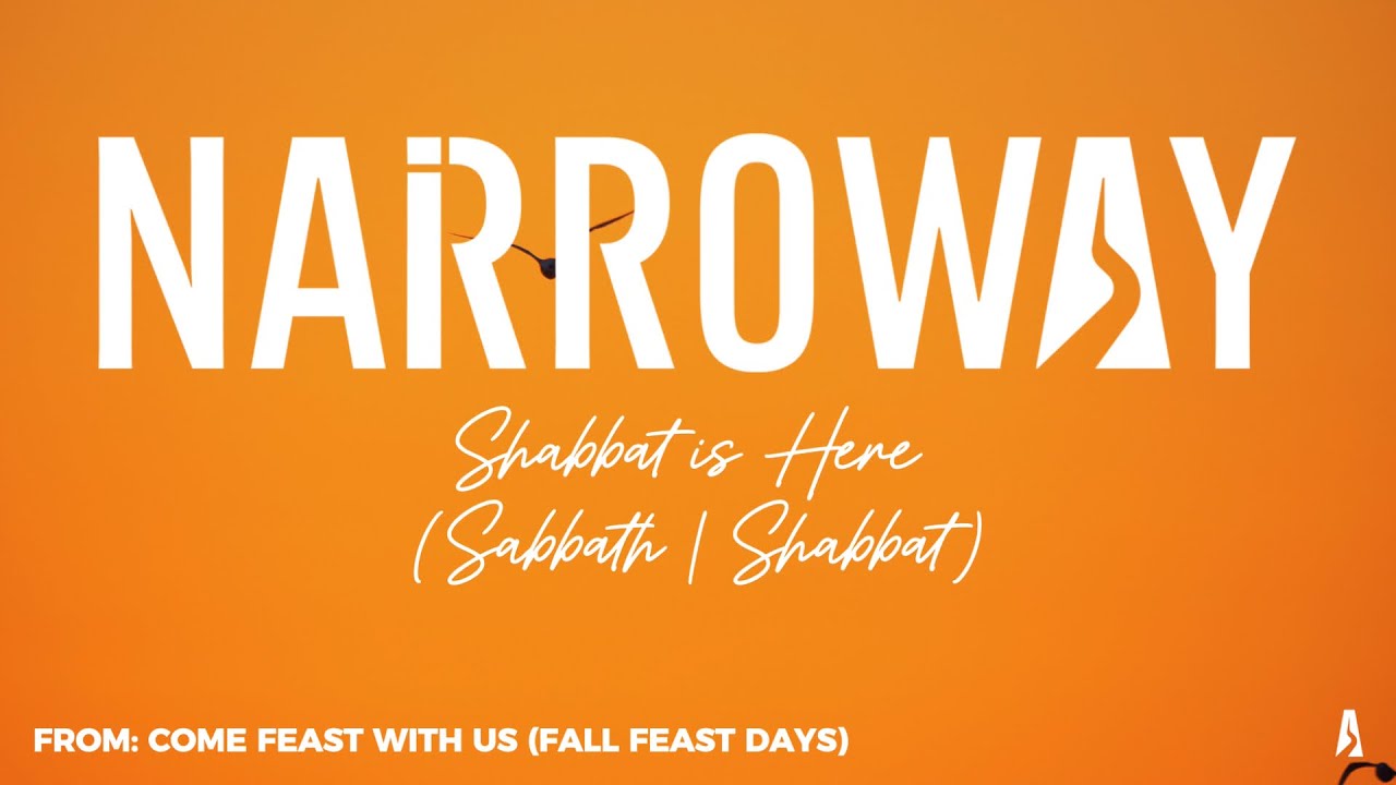 NARROWAY - Shabbat Is Here (Sabbath | Shabbat)