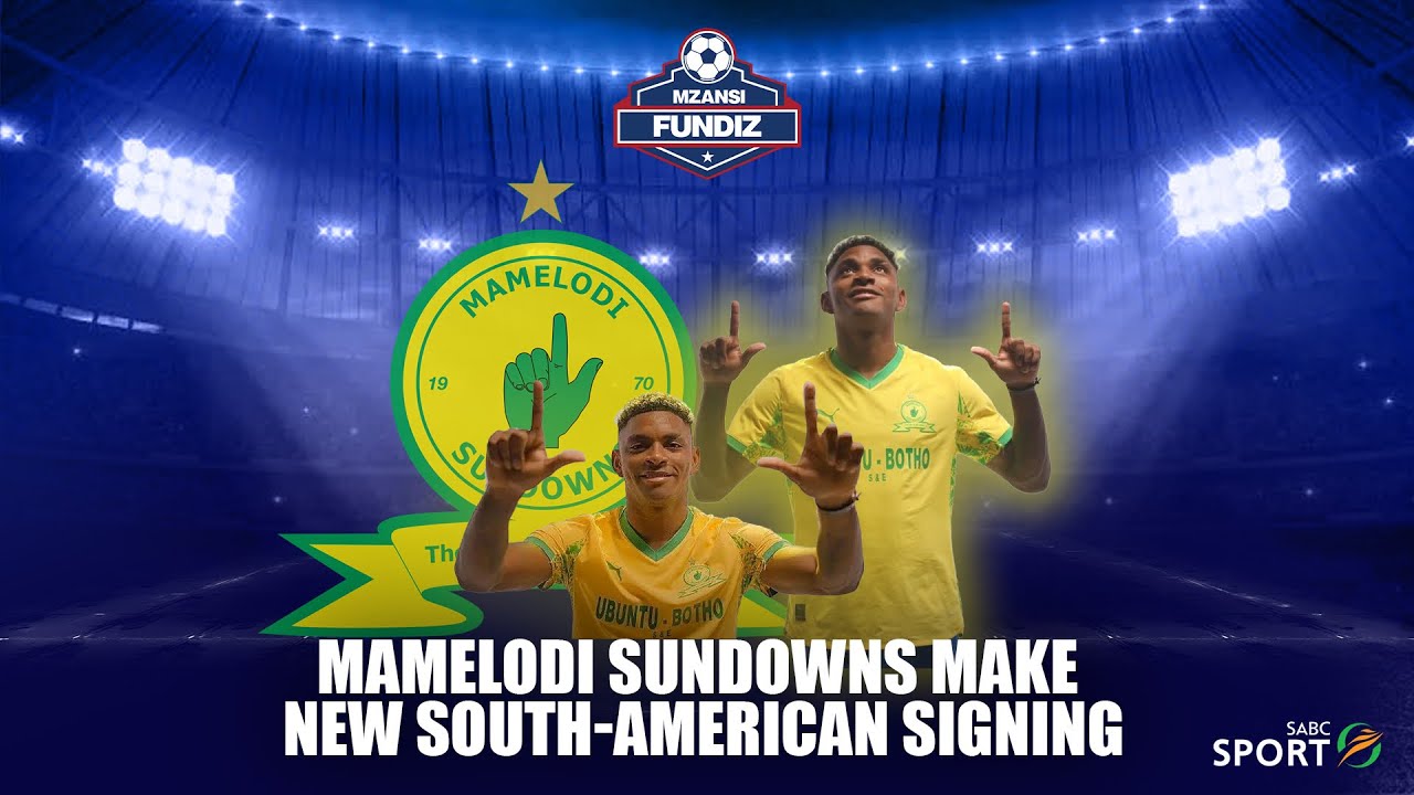MF S02E41 Part 3, Mamelodi Sundowns Make New South American Signing