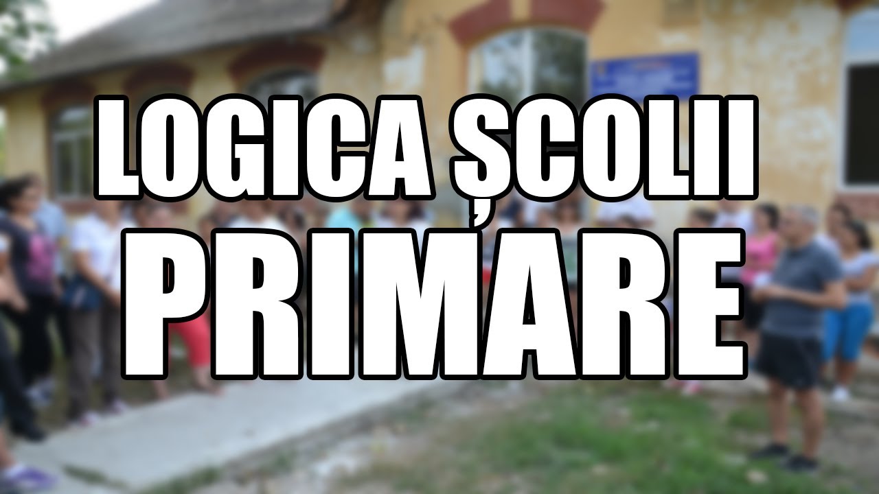 LOGICA ȘCOLII PRIMARE (PARODIE)