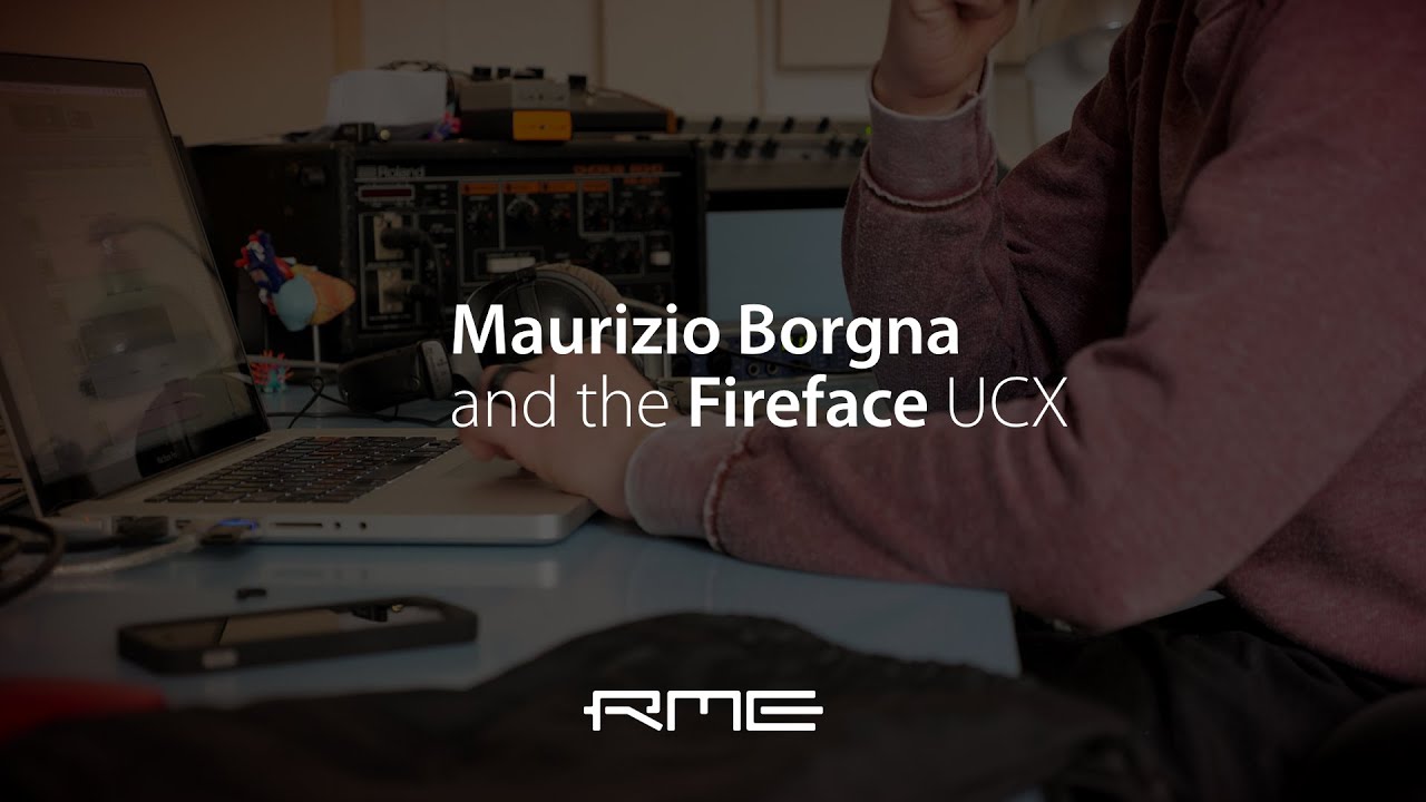 Maurizio Borgna about the RME Audio Fireface UCX Pro Audio Interface