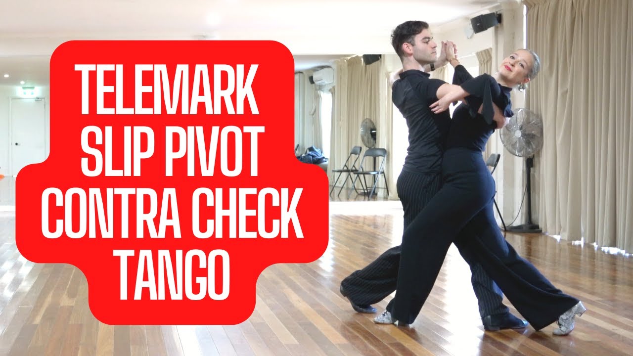 Double Closed Telemark & Slip Pivot Into Contra Check - Tango