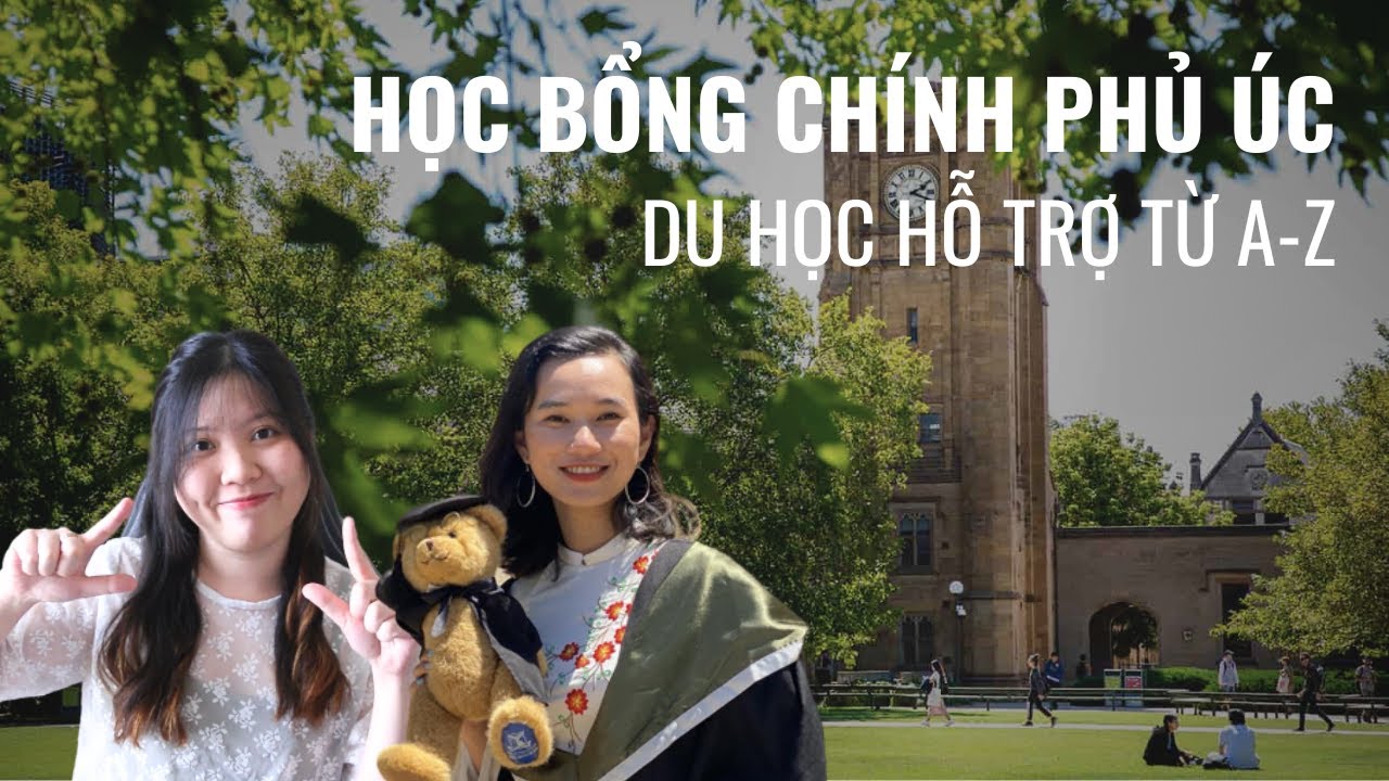 Kinh nghiệm đạt học bổng Chính phủ Úc - Du học trường top, hỗ trợ phí ăn ở, vé máy bay | DU HỌC 101