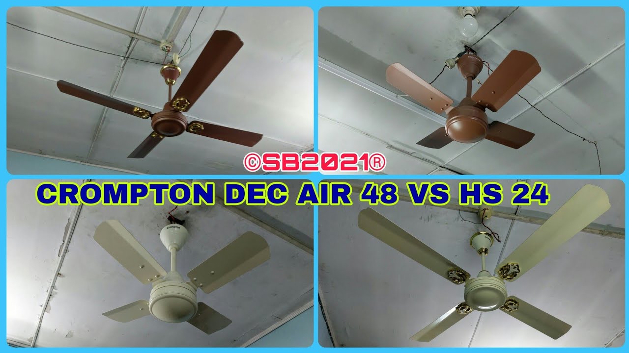 CROMPTON DEC AIR 48 VS HS 24 COMPARISON & DISCUSSION