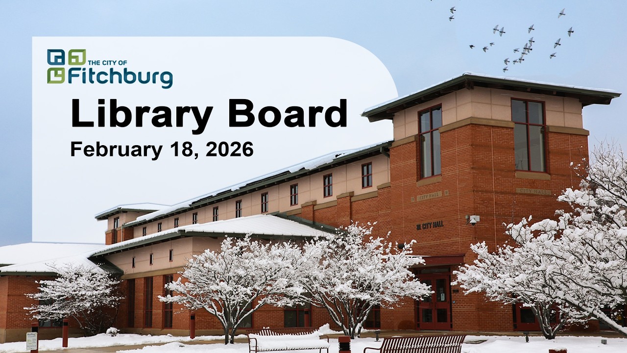 Fitchburg, WI Library Board 2-18-26