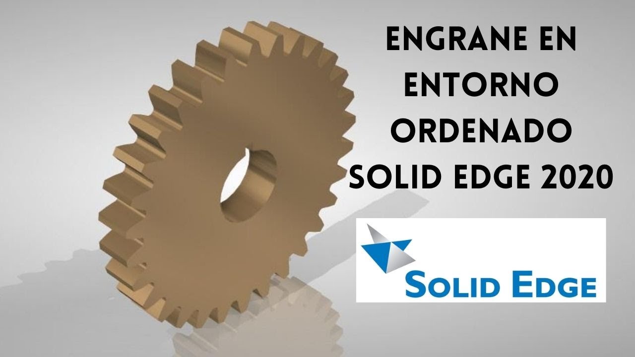 Engrane Entorno Ordenado Siemens Solid Edge