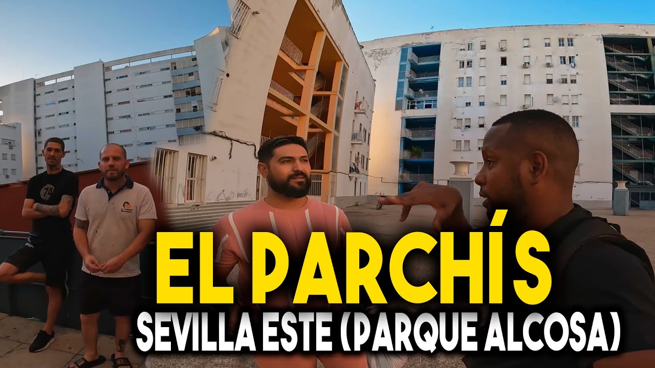 EL PARCH&Iacute;S junto a LOS BLANCOS | EL barrio mas CALENT&Oacute;N de Sevilla Este