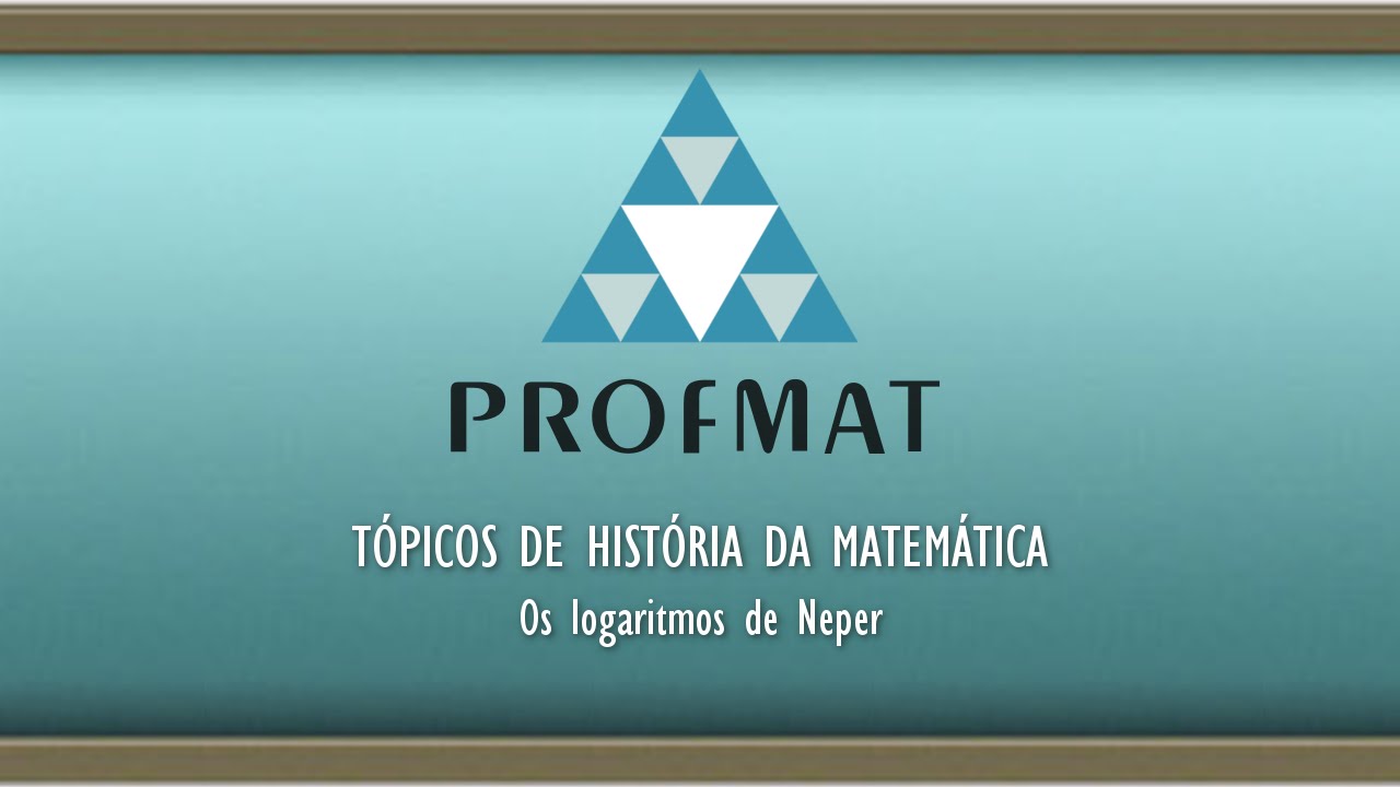 Os logaritmos de Neper