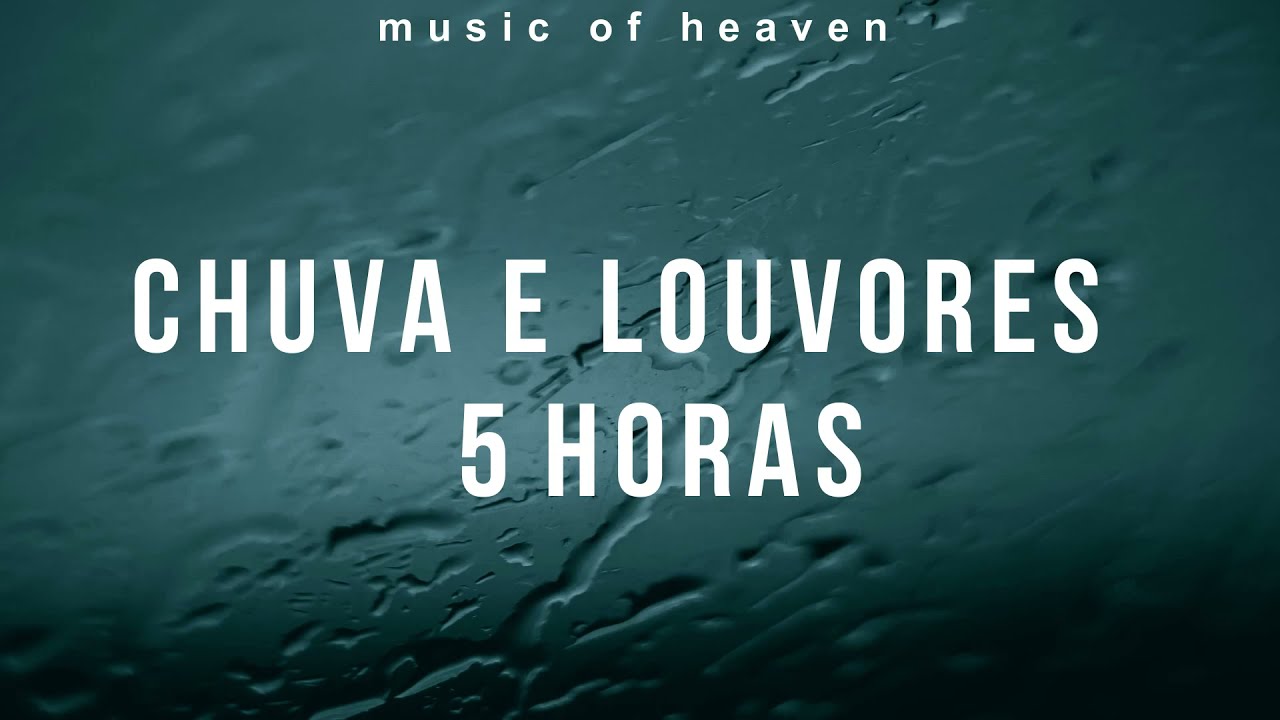 5 Horas Louvores De Adoração Com Chuva Forte | Worship Instrumental Gospel Orar e Dormir 5