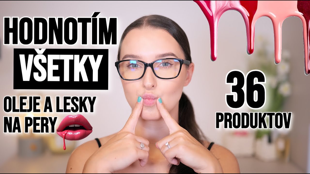 SKÚŠAM VŠETKY OLEJE, LESKY A BALZAMY, KTORÉ MÁM 💋