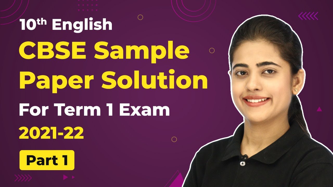 Class 10 English CBSE Sample Paper Solution 2021-22 (Part 1) 2022-23