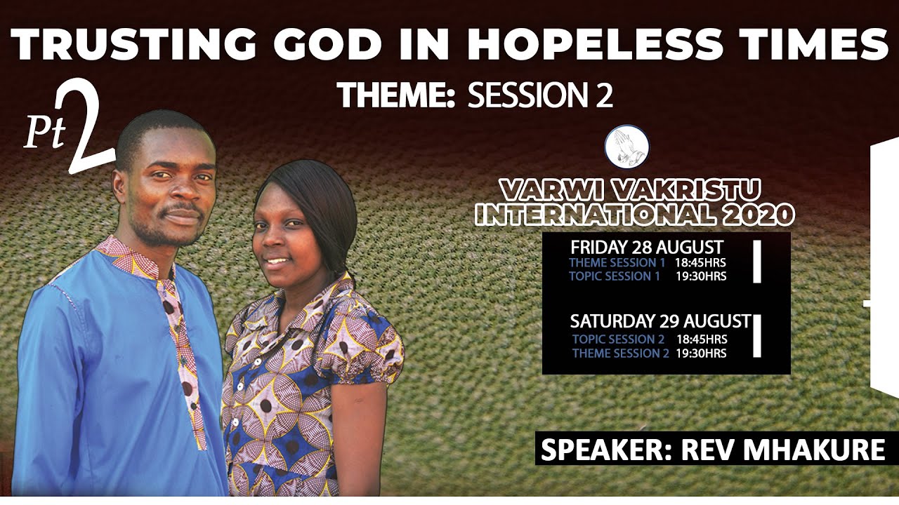 Trusting God In Hopeless Times Pt 2: Rev Mhakure