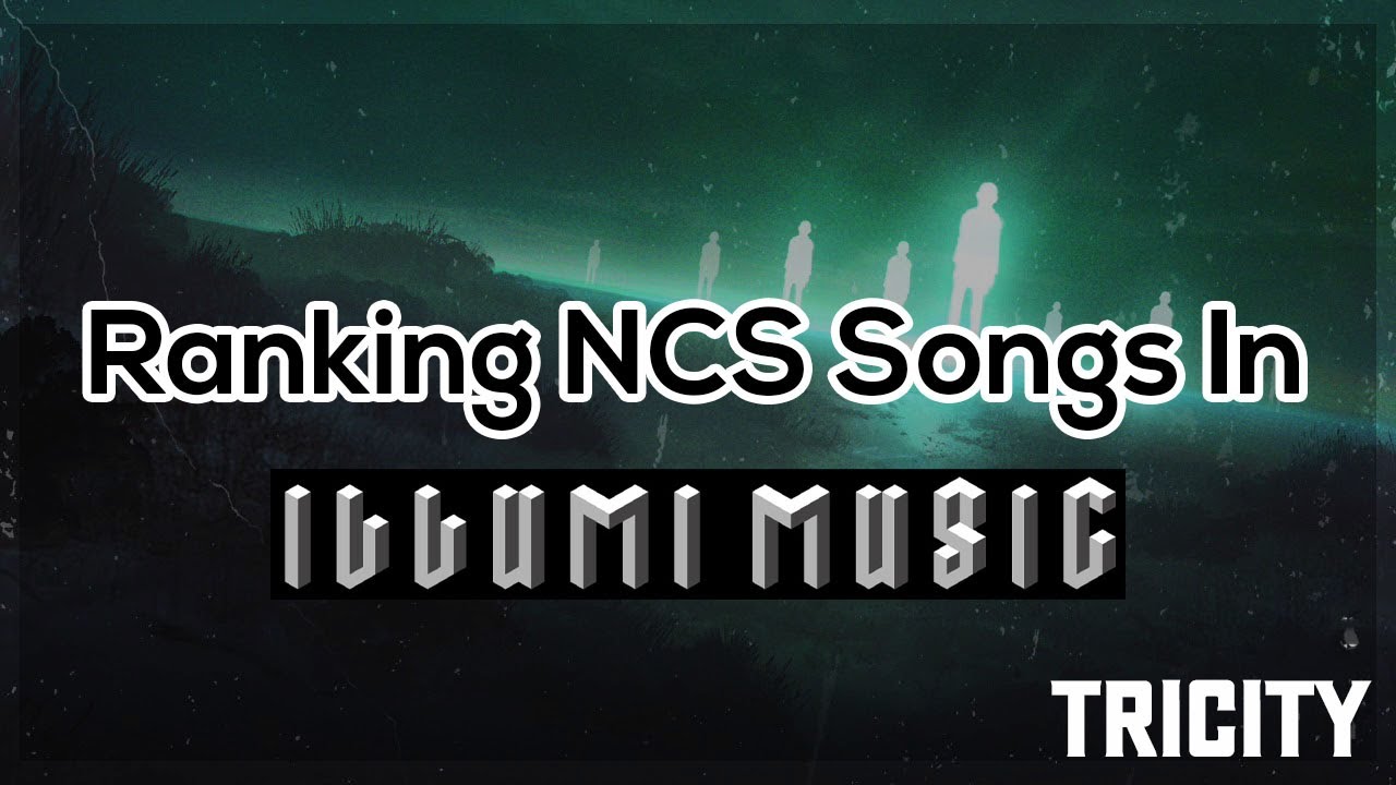 Ranking NCS Releases in Illumi Music