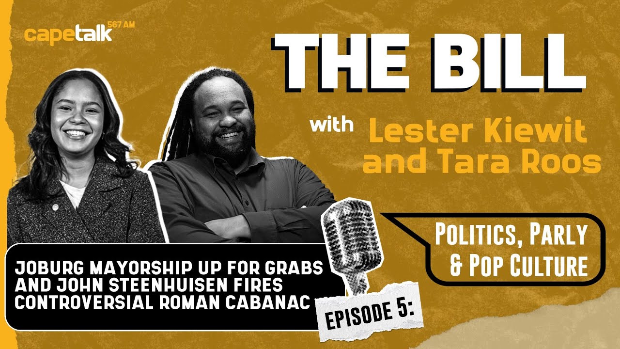 Helen Zille for Joburg mayor and Roman Cabanac 'fired' | The Bill with Lester Kiewit and Tara Roos