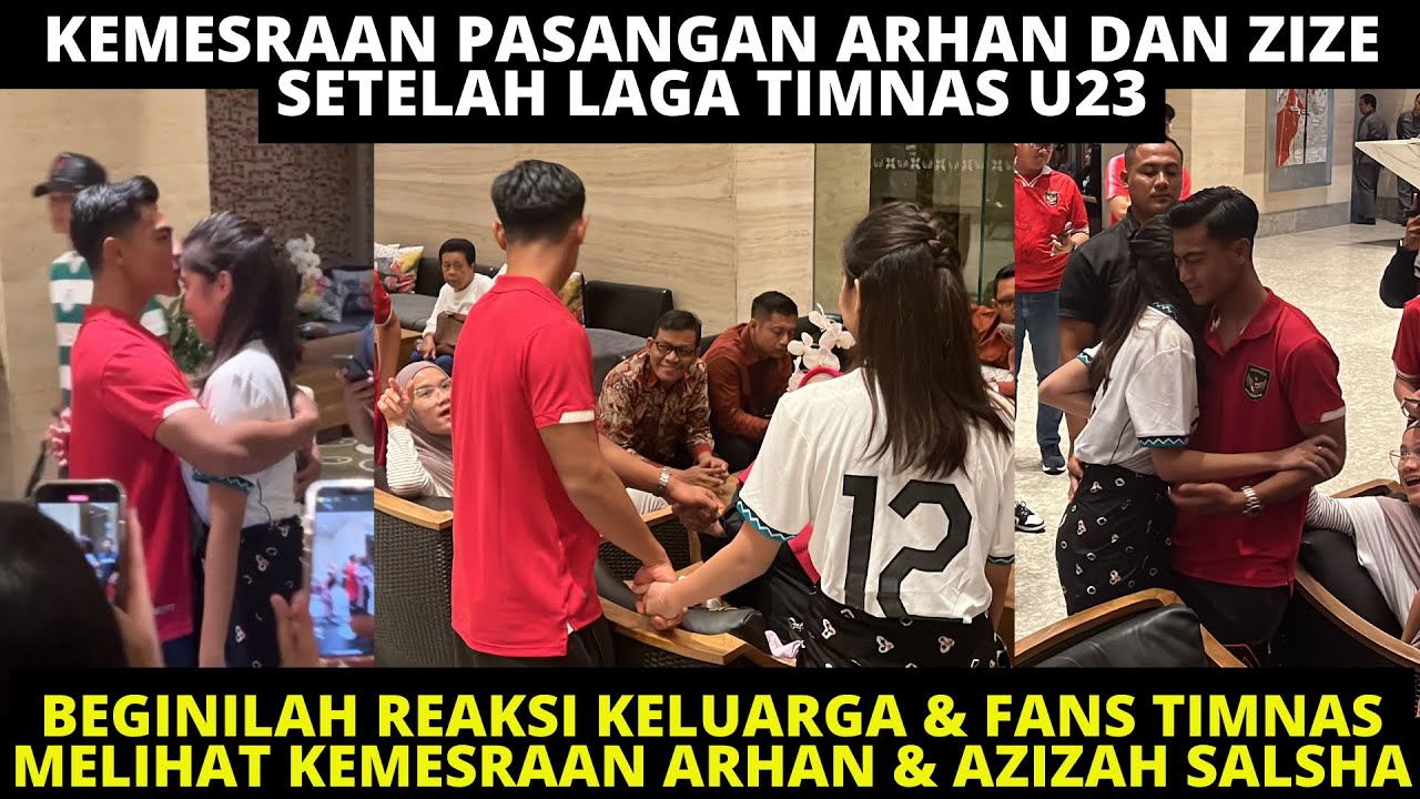 KEMESRAAN PRATAMA ARHAN & AZIZAH SALSHA SETELAH LAGA TIMNAS U23❗️ BEGINILAH PERLAKUAN ARHAN KE ZIZE