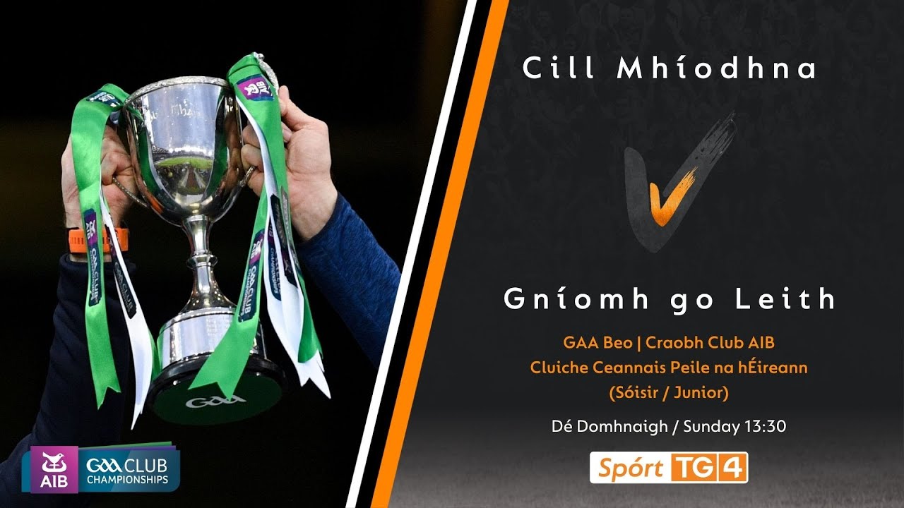 GAA Beo | Cill Mhíodhna (MAI) v Gníomh go Leith (CIA)