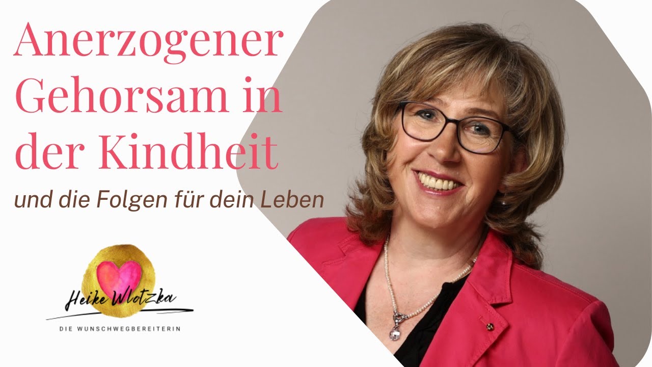 Anerzogener Gehorsam in der Kindheit und die Folgen f&uuml;r dein Leben
