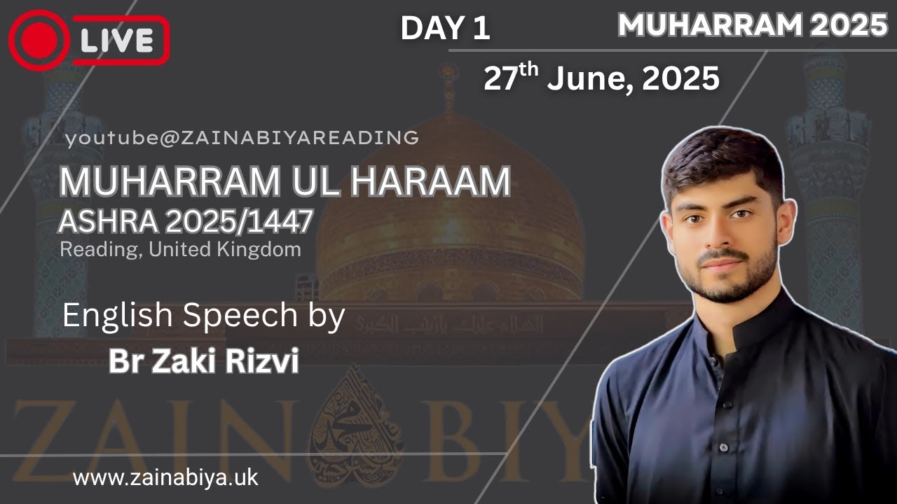 Zainabiya Reading | Muharram 2025 | English lecture | Br Zaki Rizvi