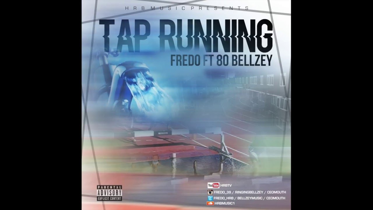 @Fredo_Hrb Ft 80 X @Bellzey - Tap Running (Audio)