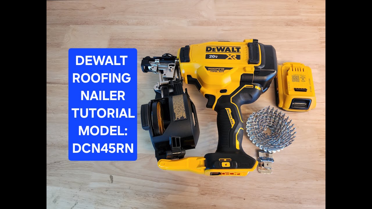 Dewalt Roofing Nailer Tutorial Model DCN45RN