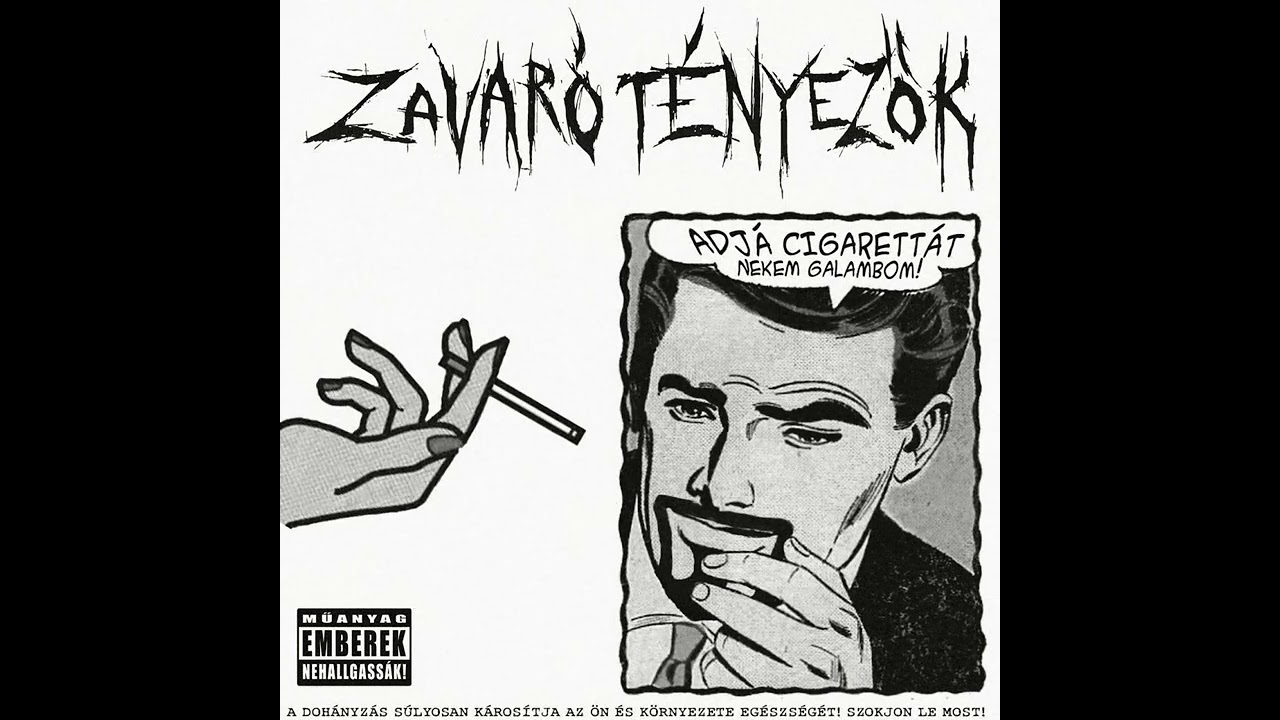 Zavar&oacute; T&eacute;nyezők - Adj&aacute; cigarett&aacute;t! 2022