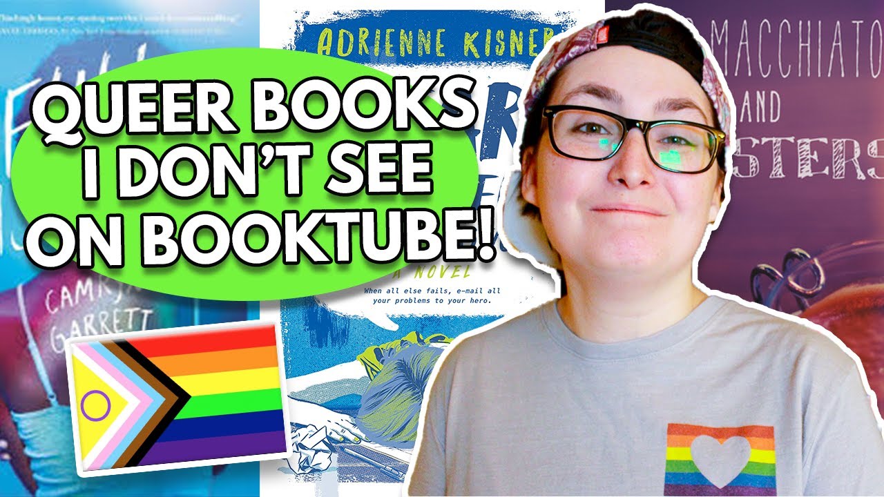 Queer Books I Don't See Enough on Booktube! | Underrated Queer Books