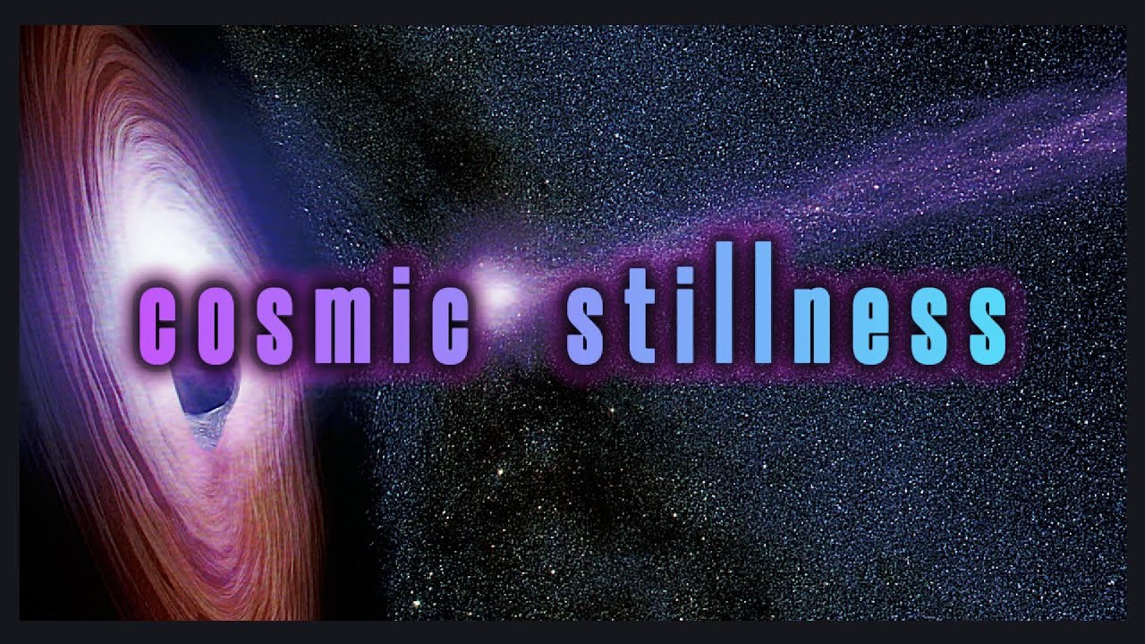 Cosmic Stillness – Infinite Space, Infinite Calm