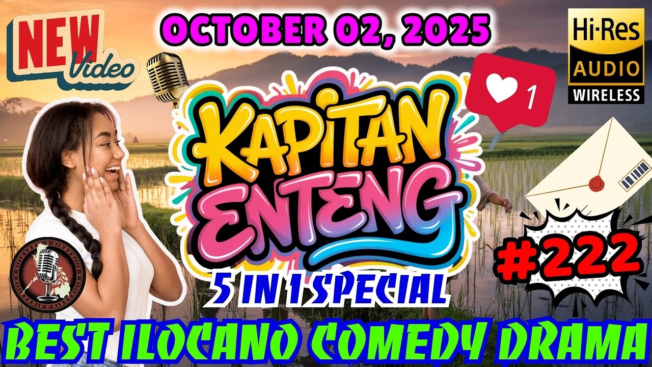 Kapitan Enteng Ilocano Comedy Drama #222 | 5 Stories in 1 | Full Episode | Oct 02, 2025 | New Upload