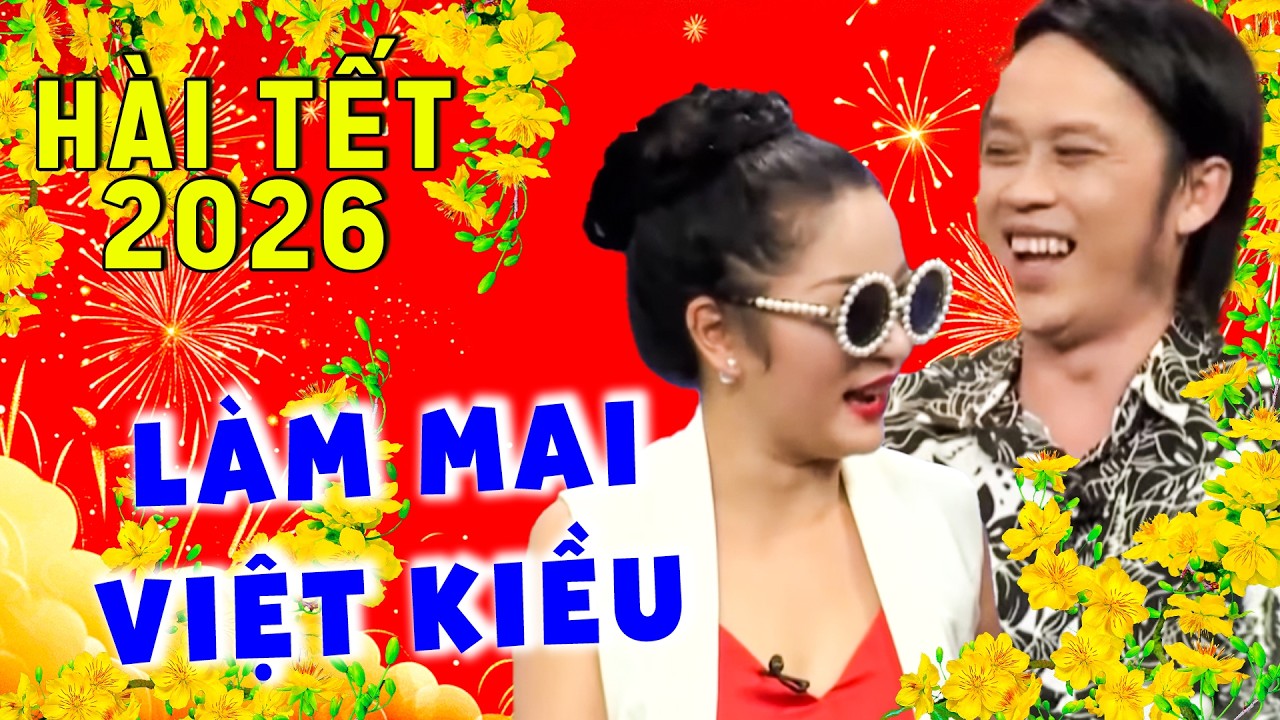HÀI TẾT 2026 HOÀI LINH THÚY NGA SƯỚNG ĐƯỢC LÀM MAI VIỆT KIỀU | HÀI MỚI 2026