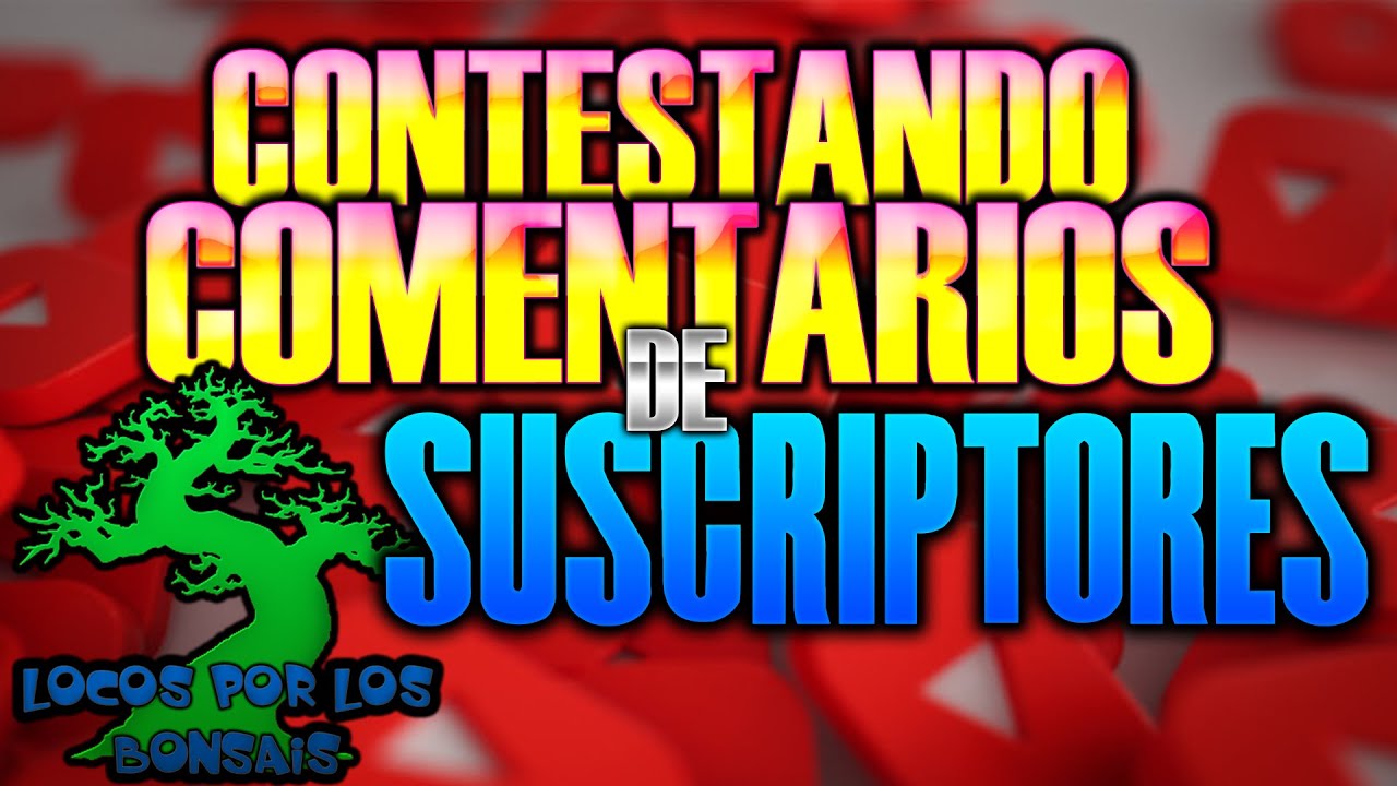👍😋Contestando Comentarios de Suscriptores👍