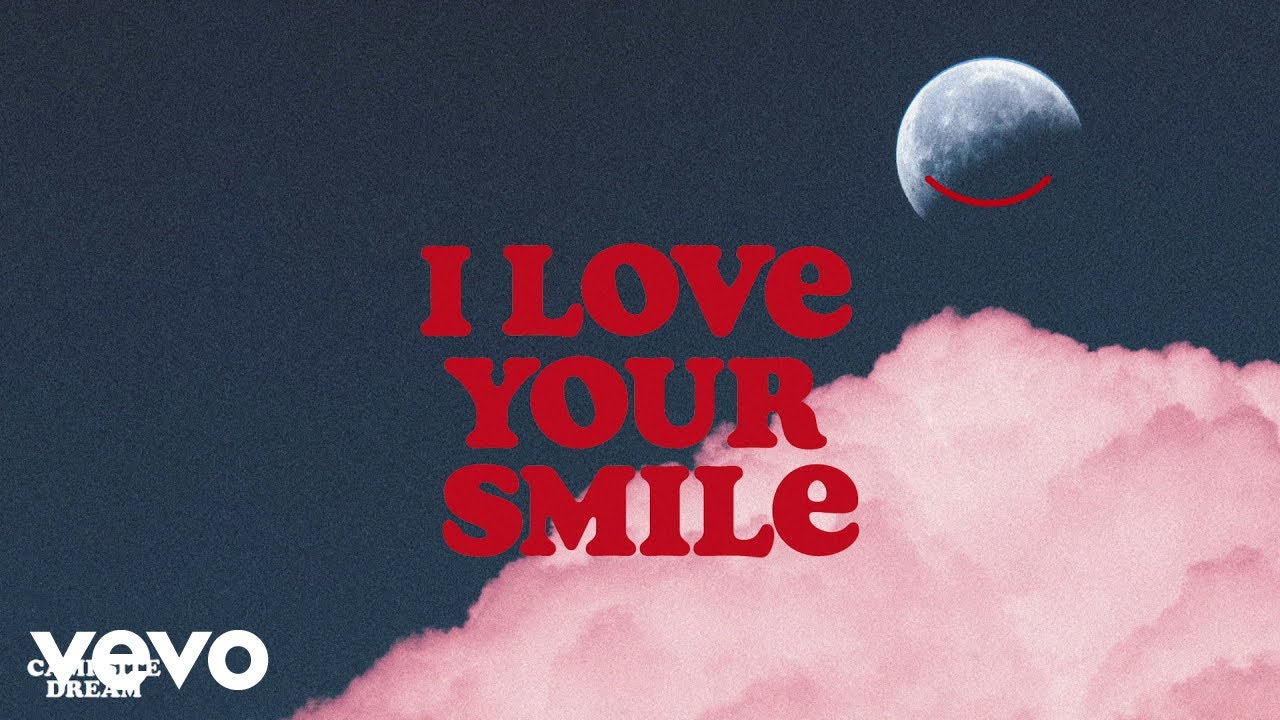 Campsite Dream - I Love Your Smile