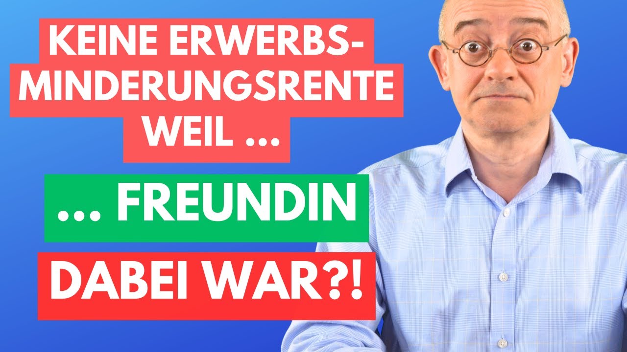 Erwerbsminderungsrente verweigert – weil deine Freundin beim Gutachten dabei war?!