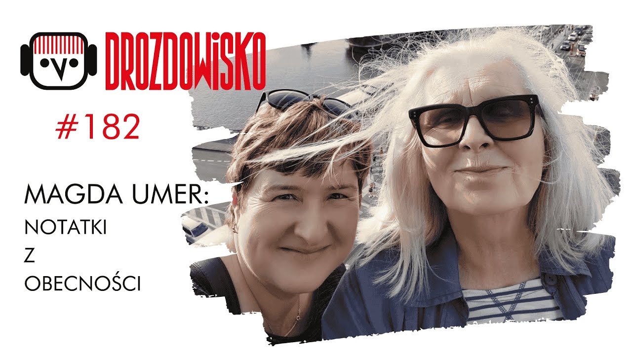 MAGDA UMER - NOTATKI Z OBECNOŚCI (182)