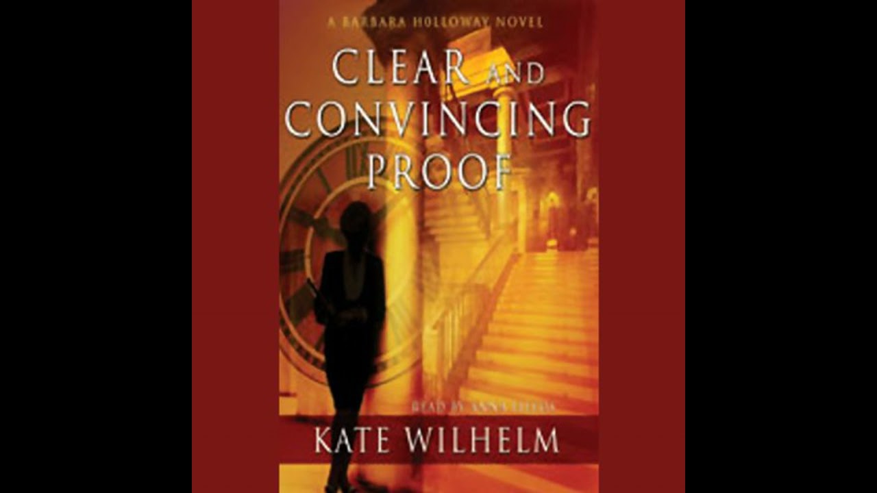 Clear and Convincing Proof Audiobook by Kate Wilhelm