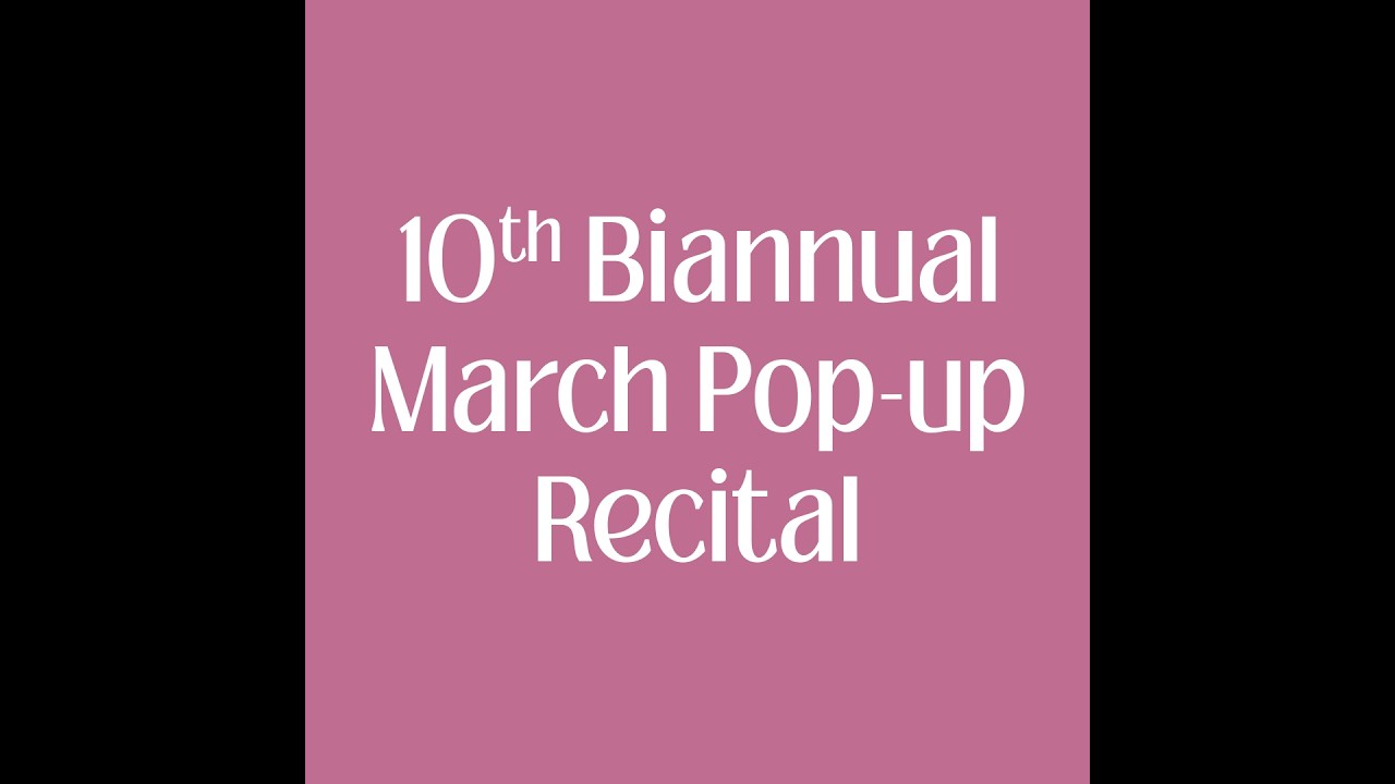 10th biannual March Pop-up Recital - MONITZ VOCAL STUDIO