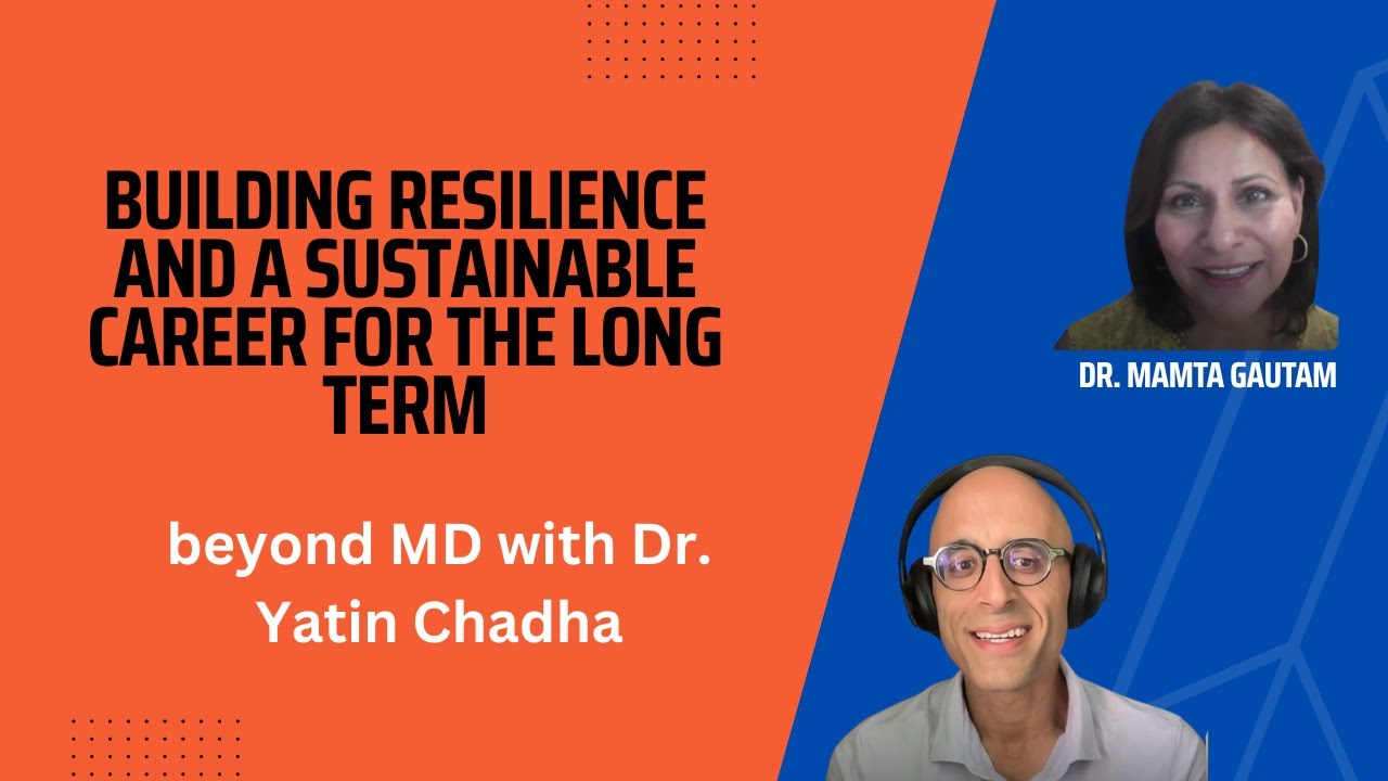 Build resilience and a sustainable career for the long term, with Dr. Mamta Gautam - Episode 95